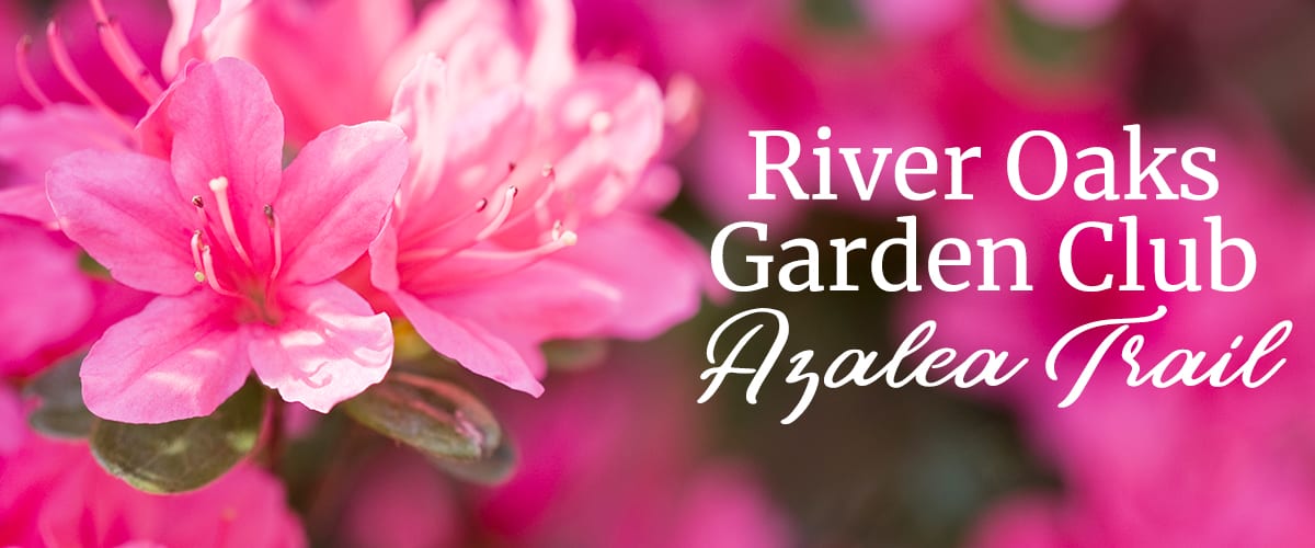 River Oaks GardenClub Azalea Trail